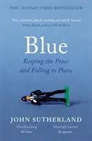 Modrá - Memoáre - Zachovanie pokoja a rozpad na kúsky - Blue - A Memoir - Keeping the Peace and Falling to Pieces