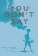 Nehovoríš: Poviedky 2004 - 2013 - You Don't Say: Short Stories 2004-2013