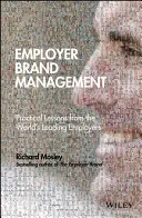 Employer Brand Management: Praktické lekcie od popredných svetových zamestnávateľov - Employer Brand Management: Practical Lessons from the World's Leading Employers