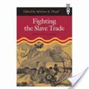 Boj proti obchodu s otrokmi: stratégie západnej Afriky - Fighting the Slave Trade: West African Strategies