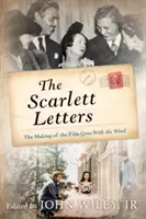 Listy Scarlett: Záznamy z nakrúcania filmu Odviate vetrom - The Scarlett Letters: The Making of the Film Gone with the Wind