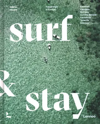 Surfovať a zostať: 7 výletov po Európe - Surf & Stay: 7 Road Trips in Europe
