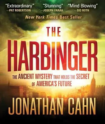 The Harbinger: The Ancient Mystery That Holds the Secret of America's Future (Staroveké tajomstvo, ktoré ukrýva tajomstvo budúcnosti Ameriky) - The Harbinger: The Ancient Mystery That Holds the Secret of America's Future