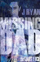 Nezvestný otec 5 - Spravodlivosť - Missing Dad 5 - Justice