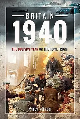 Veľká Británia 1940: Rozhodujúci rok na domácom fronte - Britain 1940: The Decisive Year on the Home Front