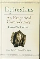 Efezanom: An Exegetical Commentary (Autor) - Ephesians: An Exegetical Commentary