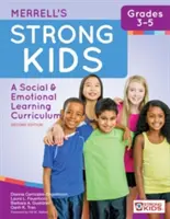 Merrellove silné deti - 3. - 5. ročník: A Social and Emotional Learning Curriculum, Second Edition - Merrell's Strong Kids--Grades 3-5: A Social and Emotional Learning Curriculum, Second Edition