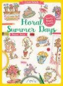 Krížový steh: Kvetinové letné dni - Cross Stitch: Floral Summer Days