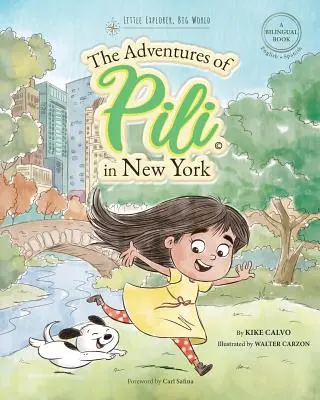 Dobrodružstvá Pili v New Yorku. Dvojjazyčné knihy pre deti ( dvojjazyčné anglicko-španielske ) Cuento en espaol - The Adventures of Pili in New York. Dual Language Books for Children ( Bilingual English - Spanish ) Cuento en espaol
