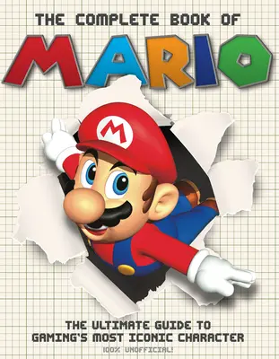Kompletná kniha o Mariovi: Knižná publikácia: Najlepší sprievodca najikonickejšou postavou hier - The Complete Book of Mario: The Ultimate Guide to Gaming's Most Iconic Character
