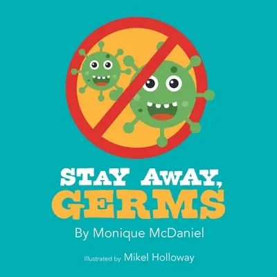 Drž sa ďalej, baktérie - Stay Away, Germs