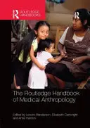 Routledge Handbook of Medical Anthropology - The Routledge Handbook of Medical Anthropology
