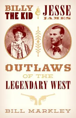 Billy the Kid a Jesse James: Zbojníci z legendárneho Západu - Billy the Kid and Jesse James: Outlaws of the Legendary West