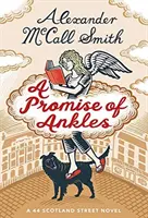 Prísľub členkov - román zo Scotland Street 44 - Promise of Ankles - A 44 Scotland Street Novel
