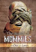 Svet múmií: Od tziho po Lenina - The World of Mummies: From tzi to Lenin