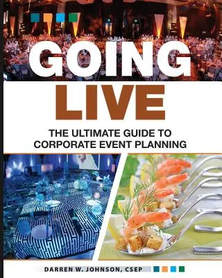 Naživo: Vydajte sa na cestu k živému životu: Najlepší sprievodca plánovaním podujatí - Going Live: The Ultimate Guide to Event Planning
