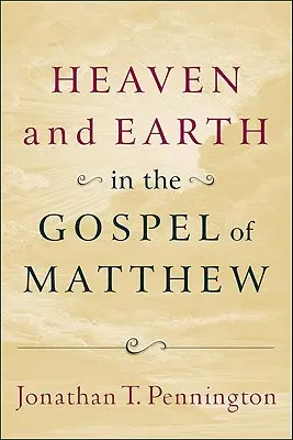 Nebo a zem v Matúšovom evanjeliu - Heaven and Earth in the Gospel of Matthew