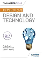Moje poznámky k revízii: OCR GCSE (9-1) Design and Technology - My Revision Notes: OCR GCSE (9-1) Design and Technology