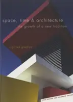 Priestor, čas a architektúra: Rast novej tradície - Space, Time & Architecture: The Growth of a New Tradition