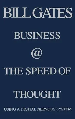 Business @ the Speed of Thought: Využívanie digitálneho nervového systému - Business @ the Speed of Thought: Using a Digital Nervous System