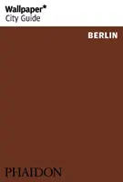 Tapety* Sprievodca mestom Berlín - Wallpaper* City Guide Berlin