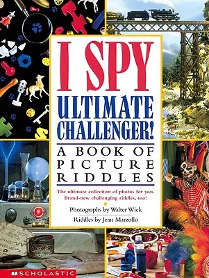 I Spy Ultimate Challenger (Špehujem, najväčší vyzývateľ): A Book of Picture Riddles (Kniha obrázkových hádaniek) - I Spy Ultimate Challenger: A Book of Picture Riddles