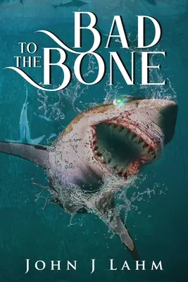Zlé až do špiku kostí - Bad to the Bone
