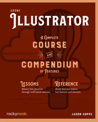 Adobe Illustrator: Kompletný kurz a kompendium funkcií - Adobe Illustrator: A Complete Course and Compendium of Features