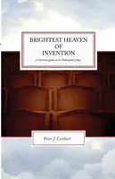Najjasnejšie nebo vynálezu: Kresťanský sprievodca šiestimi Shakespearovými hrami - The Brightest Heaven of Invention: A Christian guide to six Shakespeare plays