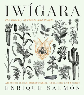 Iwgara: Indiánske etnobotanické tradície a veda - Iwgara: American Indian Ethnobotanical Traditions and Science