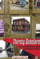 Smädní učenci - Thirsty Scholars