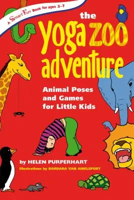 Dobrodružstvo v zoologickej záhrade Joga: Zvieracie pozície a hry pre malé deti - The Yoga Zoo Adventure: Animal Poses and Games for Little Kids