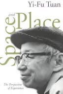 Priestor a miesto: Perspektíva skúsenosti - Space and Place: The Perspective of Experience