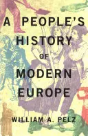 Ľudové dejiny modernej Európy - A People's History of Modern Europe