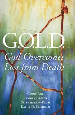 G.O.L.D: Boh prekonáva stratu zo smrti - G.O.L.D.: God Overcomes Loss from Death
