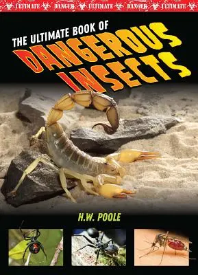 Konečná kniha o nebezpečnom hmyze - The Ultimate Book of Dangerous Insects
