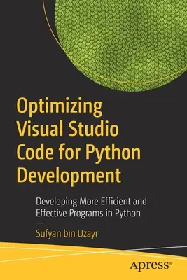 Optimalizácia kódu Visual Studio pre vývoj v jazyku Python: Vývoj efektívnejších a účinnejších programov v jazyku Python - Optimizing Visual Studio Code for Python Development: Developing More Efficient and Effective Programs in Python