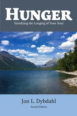 Hlad: Uspokojenie túžby vašej duše - Hunger: Satisfying the Longing of Your Soul