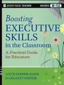 Zvyšovanie výkonných schopností v triede: Praktická príručka pre pedagógov - Boosting Executive Skills in the Classroom: A Practical Guide for Educators