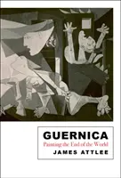 Guernica: Maľba konca sveta - Guernica: Painting the End of the World