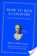Ako riadiť krajinu: Staroveká príručka pre moderných lídrov - How to Run a Country: An Ancient Guide for Modern Leaders