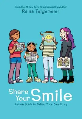 Podeľte sa o svoj úsmev: Raina príručka, ako rozprávať svoj vlastný príbeh - Share Your Smile: Raina's Guide to Telling Your Own Story