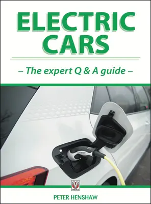 Elektromobily - Sprievodca otázkami a odpoveďami experta - Electric Cars - The Expert Q & A Guide