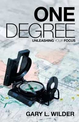 Jeden stupeň: Uvoľnite svoje zameranie - One Degree: Unleashing Your Focus