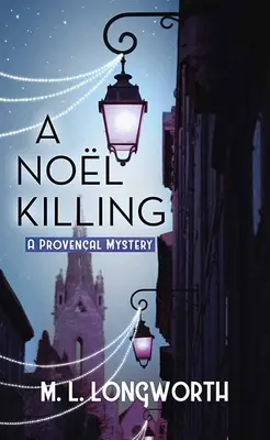 Noelova vražda: Záhada v provensálskom štýle - A Noel Killing: A Provencal Mystery