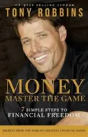 Peniaze Ovládni hru - 7 jednoduchých krokov k finančnej slobode - Money Master the Game - 7 Simple Steps to Financial Freedom