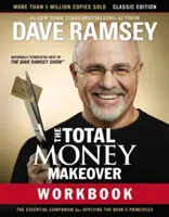 Pracovný zošit Úplná premena peňazí: Klasické vydanie: Cvičebnica: Základný sprievodca pre uplatňovanie princípov knihy - The Total Money Makeover Workbook: Classic Edition: The Essential Companion for Applying the Book's Principles