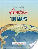 Dejiny Ameriky v 100 mapách - A History of America in 100 Maps