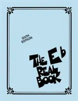 The Real Book - Volume I - Sixth Edition (Skutočná kniha - I. diel - šieste vydanie): Vydanie pre Eb - The Real Book - Volume I - Sixth Edition: Eb Edition
