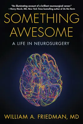 Niečo úžasné: Život v neurochirurgii - Something Awesome: A Life in Neurosurgery